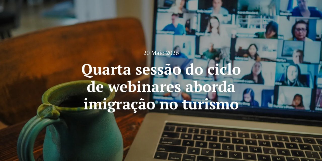 CTP continua ciclo de webinares 2026 com primeira sessão dedicada à Imigração e o Turismo
