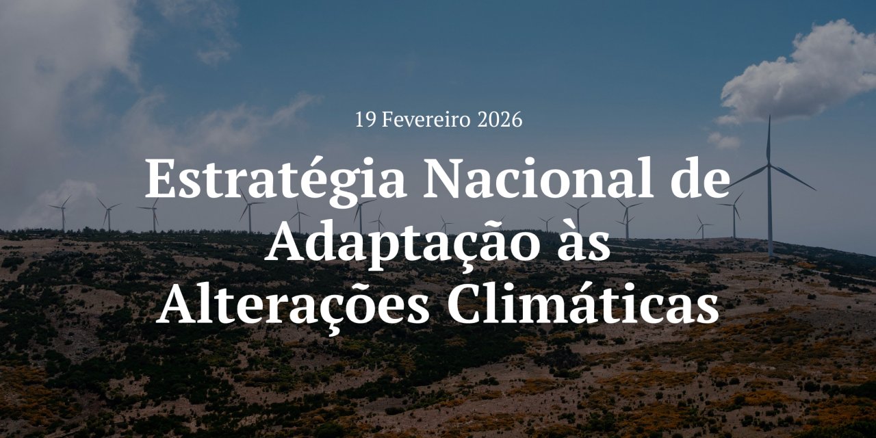 CTP participa no Grupo de Trabalho sobre a Estratégia Nacional de Adaptação às Alterações Climáticas