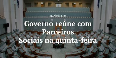 Governo reúne com Parceiros Sociais na quinta feira