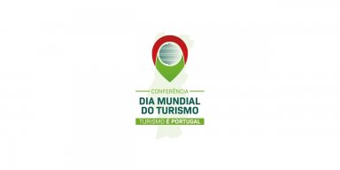 Programa da Conferência "Dia Mundial do Turismo - Turismo é Portugal" Já Disponível