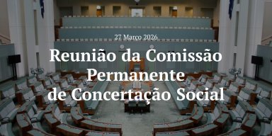 Reunião da Comissão Permanente de Concertação Social