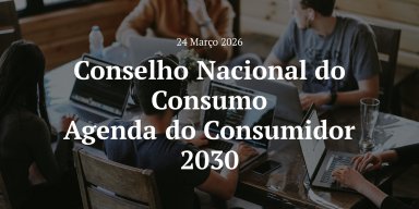 Reunião do Conselho Nacional do Consumo