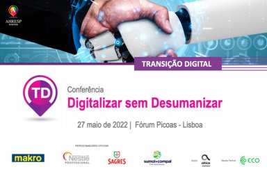 Conferência AHRESP Transição Digital: Digitalizar sem Desumanizar